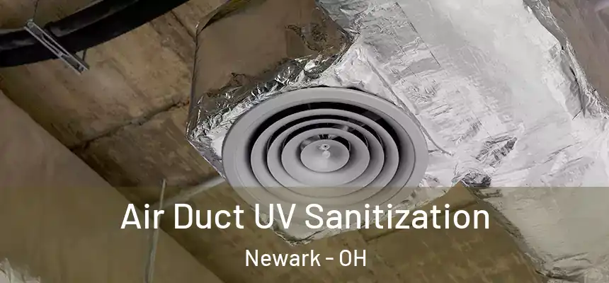  Air Duct UV Sanitization Newark - OH